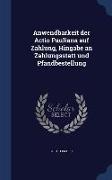 Anwendbarkeit Der Actio Pauliana Auf Zahlung, Hingabe an Zahlungsstatt Und Pfandbestellung