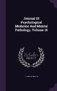 Journal of Psychological Medicine and Mental Pathology, Volume 16