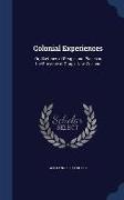 Colonial Experiences: Or, Sketches of People and Places in the Province of Otago, New Zealand