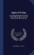 Spain of To-Day: A Descriptive, Industrial, and Financial Survey of the Peninsula: With a Full Account of the Rio Tinto Mines