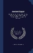 Ancient Egypt: Her Monuments, Hieroglyphics, History and Archaeology, and Other Subjects Connected with Hieroglyphical Literature