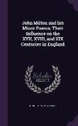 John Milton and his Minor Poems, Their Influence on the XVII, XVIII, and XIX Centuries in England