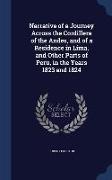 Narrative of a Journey Across the Cordillera of the Andes, and of a Residence in Lima, and Other Parts of Peru, in the Years 1823 and 1824