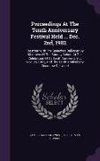 Proceedings at the Tenth Anniversary Festival Held ... Dec. 2nd, 1902: Together with the Speeches Delivered by Members of the Sunday School at the Cel