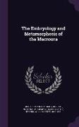 The Embryology and Metamorphosis of the Macroura