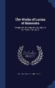 The Works of Lucian of Samosata: Complete with Exceptions Specified in the Preface, Volume 2