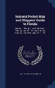 Indexed Pocket Map and Shippers' Guide to Florida: Railroads, Electric Lines, Post Offices, Telegraph and Mail Service, Counties, Congressional Townsh