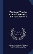 The Secret Treaties of Austria-Hungary, 1879-1914, Volume 2