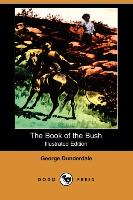 The Book of the Bush (Illustrated Edition) (Dodo Press)