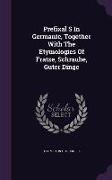 Prefixal S in Germanic, Together with the Etymologies of Fratze, Schraube, Guter Dinge