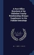 A Post Office Directory of the Oldfather Family Relationship, Being a Supplement to the Family Genealogy