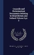 Councils and Ecclesiastical Documents Relating to Great Britain and Ireland Volume 2 PT. 2