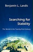 Searching for Stability - The World in the Twenty-First Century