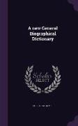 A new General Biographical Dictionary