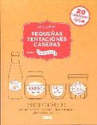 Pequeñas tentaciones caseras : más de 80 productos míticos