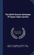 The Sixth General Catalogue Of Sigma Alpha Epsilon