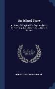 An Island Story: A History Of England For Boys And Girls, By H. E. Marshall, With Pictures By A. S. Forrest