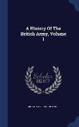 A History of the British Army, Volume 1