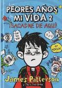 Los peores años de mi vida 2. ¡Sacadme de aquí!