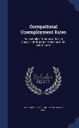 Occupational Unemployment Rates: An Example of Sources of Bias in Analysis of Structural Problems in the Labor Force