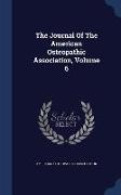 The Journal of the American Osteopathic Association, Volume 6