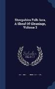 Shropshire Folk-Lore, a Sheaf of Gleanings, Volume 2
