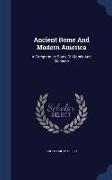 Ancient Rome and Modern America: A Comparative Study of Morals and Manners