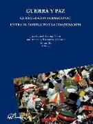 Guerra y paz : la sociedad internacional entre el conflicto y la cooperación
