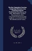 The New Hampshire Churches, Comprising Histories of the Congregational and Presbyterian Churches in the State, with Notices of Other Denominations, Al