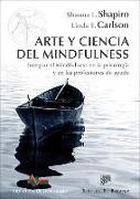 Arte y ciencia del mindfulness : integrar el mindfulness en la psicología y en las profesiones de ayuda