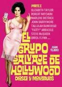 El grupo salvaje de Hollywood : dioses y monstruos