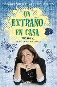 Un extraño en casa : tiembla-- llegó la adolescencia