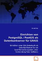 Einrichten von PostgreSQL / PostGIS als Datenbankserver für GRASS