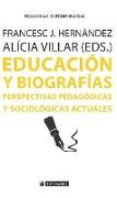 Educación y biografías : perspectivas pedagógicas y sociológicas actuales