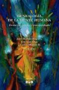 Genealogía de la mente humana : evolución, cerebro y psicopatología