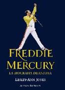 Freddie Mercury : la biografía definitiva