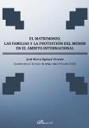 El matrimonio, las familias y la protección del menor en el ámbito internacional