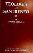 Teología de San Ireneo. II: Comentario al libro V del