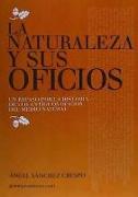 La naturaleza y sus oficios : un repaso por la historia de los antiguos oficios del medio natural