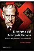 El enigma del almirante Canaris : historia del jefe de los espías de Hitler