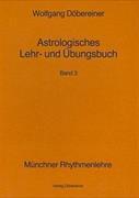 Astrologisches Lehr- und Übungsbuch Bd.3
