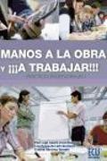 Manos a la obra y ¡a trabajar! : prácticas profesionales I