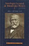 Antología general de Menéndez Pelayo : recopilación orgánica de su doctrina.Vol.I