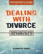 Dealing with Divorce Participant's Guide