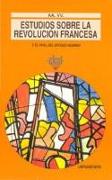 Estudios sobre la Revolución Francesa y el final del Antiguo Régimen