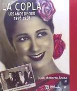 La copla : los años de oro, 1928-1958