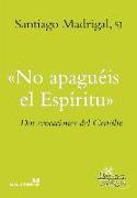 No apaguéis el espíritu : dos evocaciones del Concilio