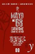 Mayo del 68 : cúentame cómo te ha ido : conversaciones