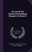 Journal of the Society for Psychical Research, Volume 10