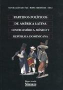 Partidos políticos de América Latina. Centroamérica, México y República Dominicana